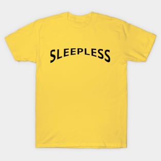 sleepless T-Shirt